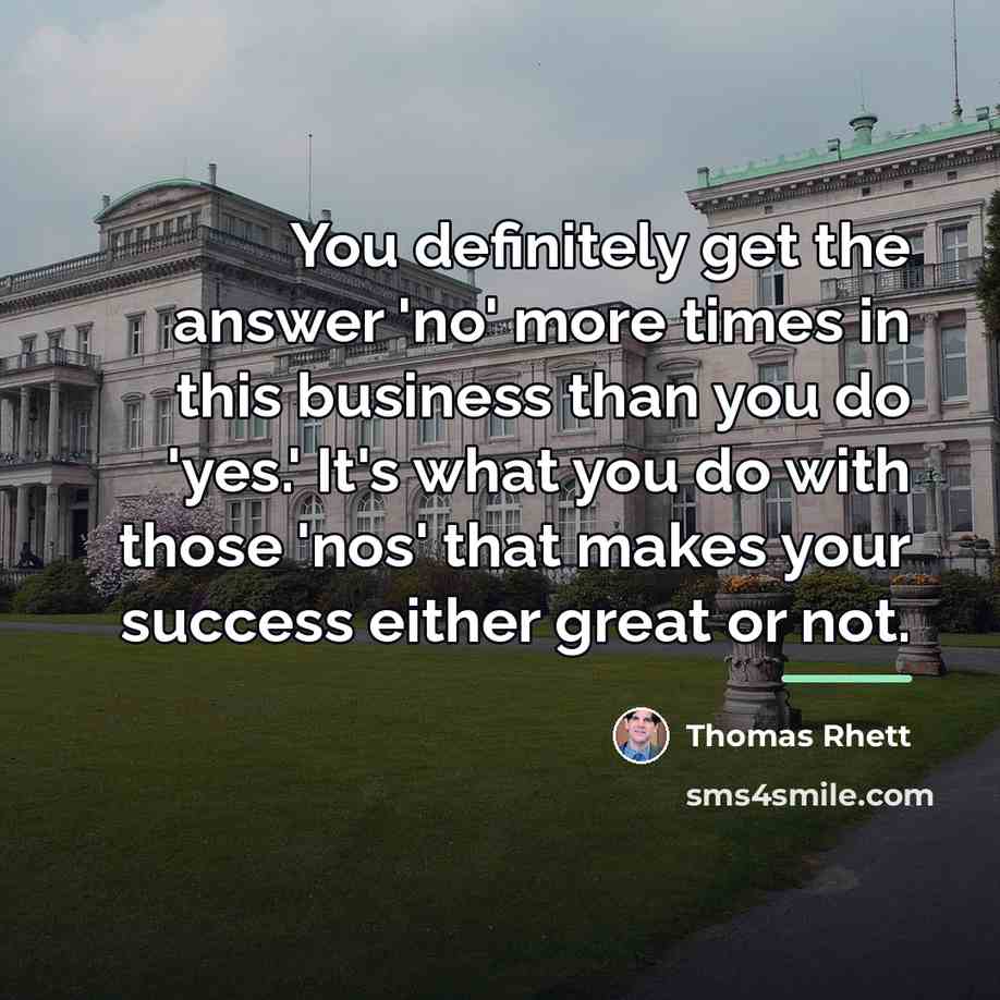 “You definitely get the answer 'no' more times in this…” quote by Thomas Rhett