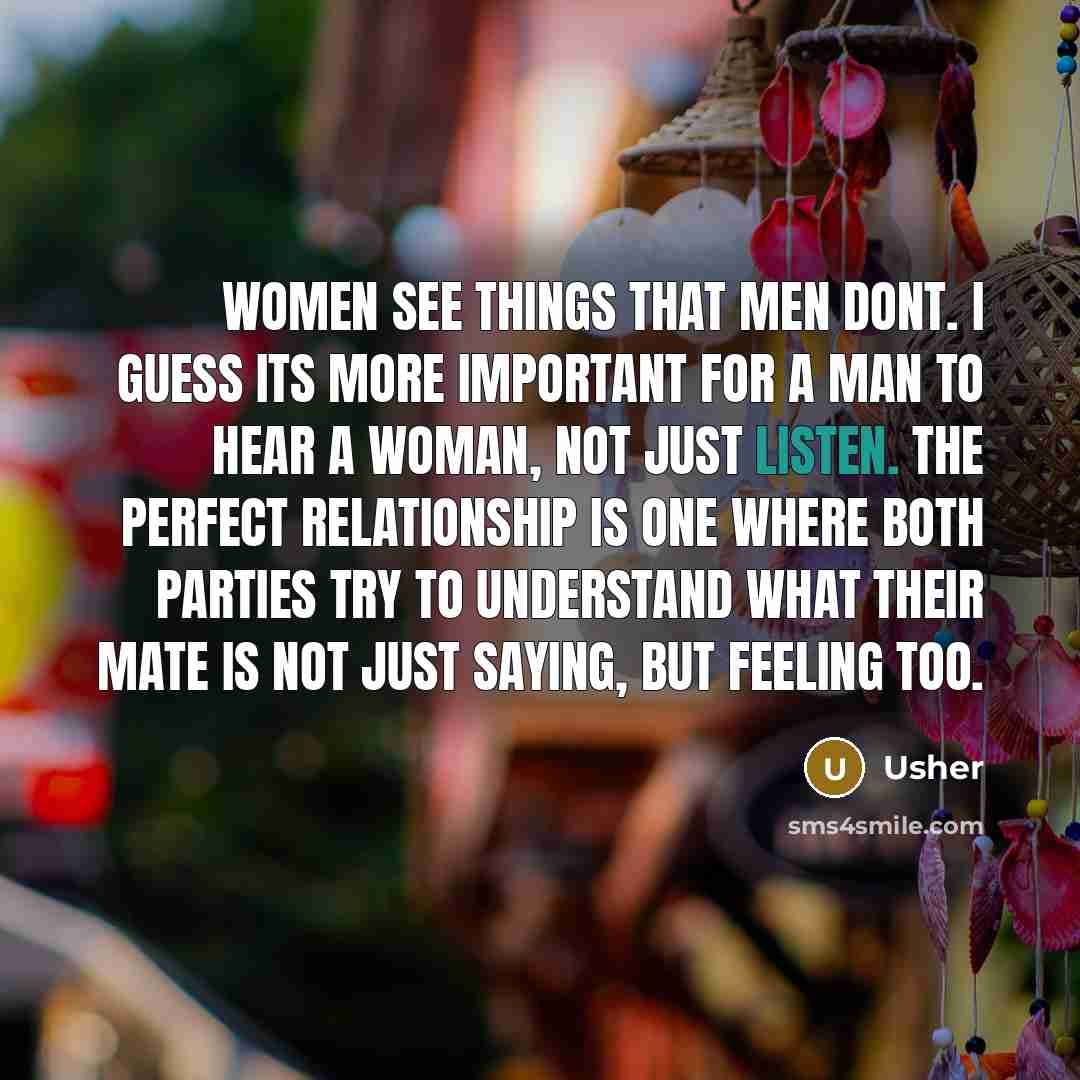 “Women see things that men dont. I guess its more…” quote by Usher