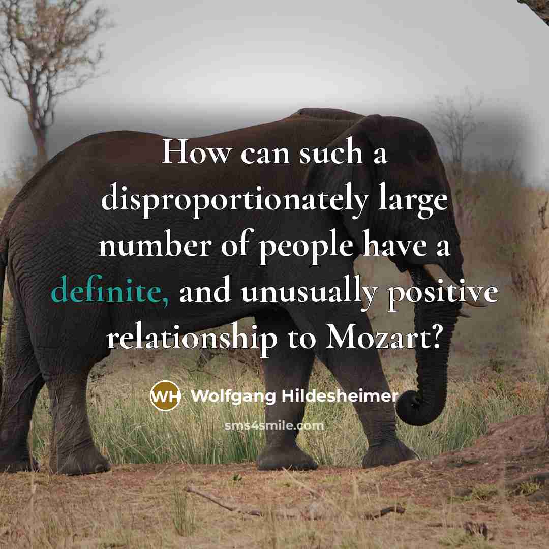 “How can such a disproportionately large number of people have…” quote by Wolfgang Hildesheimer