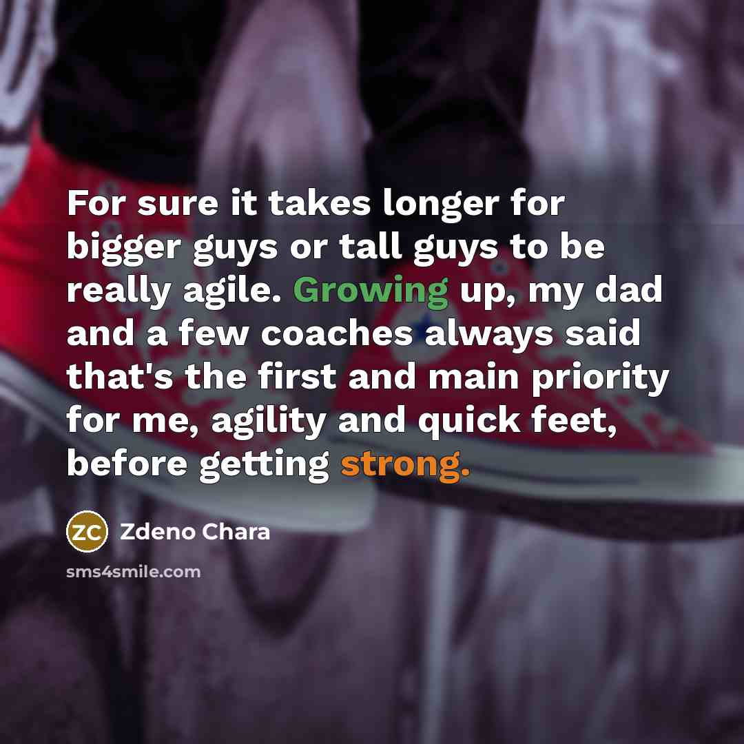 “For sure it takes longer for bigger guys or tall…” quote by Zdeno Chara