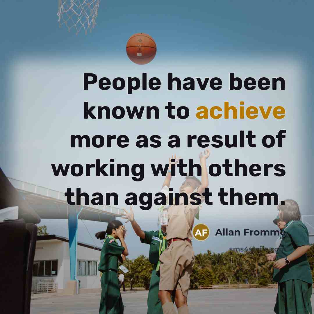 “People have been known to achieve more as a result…” quote by Allan Fromme