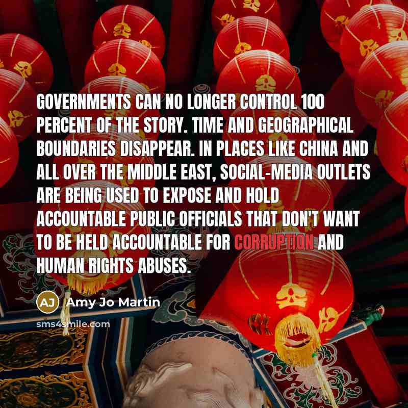 “Governments can no longer control 100 percent of the story.…” quote by Amy Jo Martin