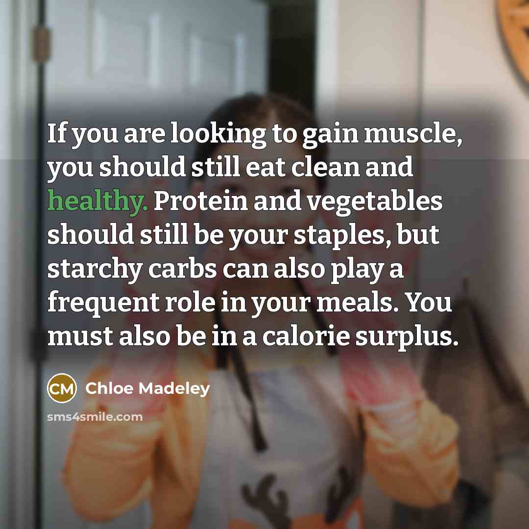 “If you are looking to gain muscle, you should still…” quote by Chloe Madeley