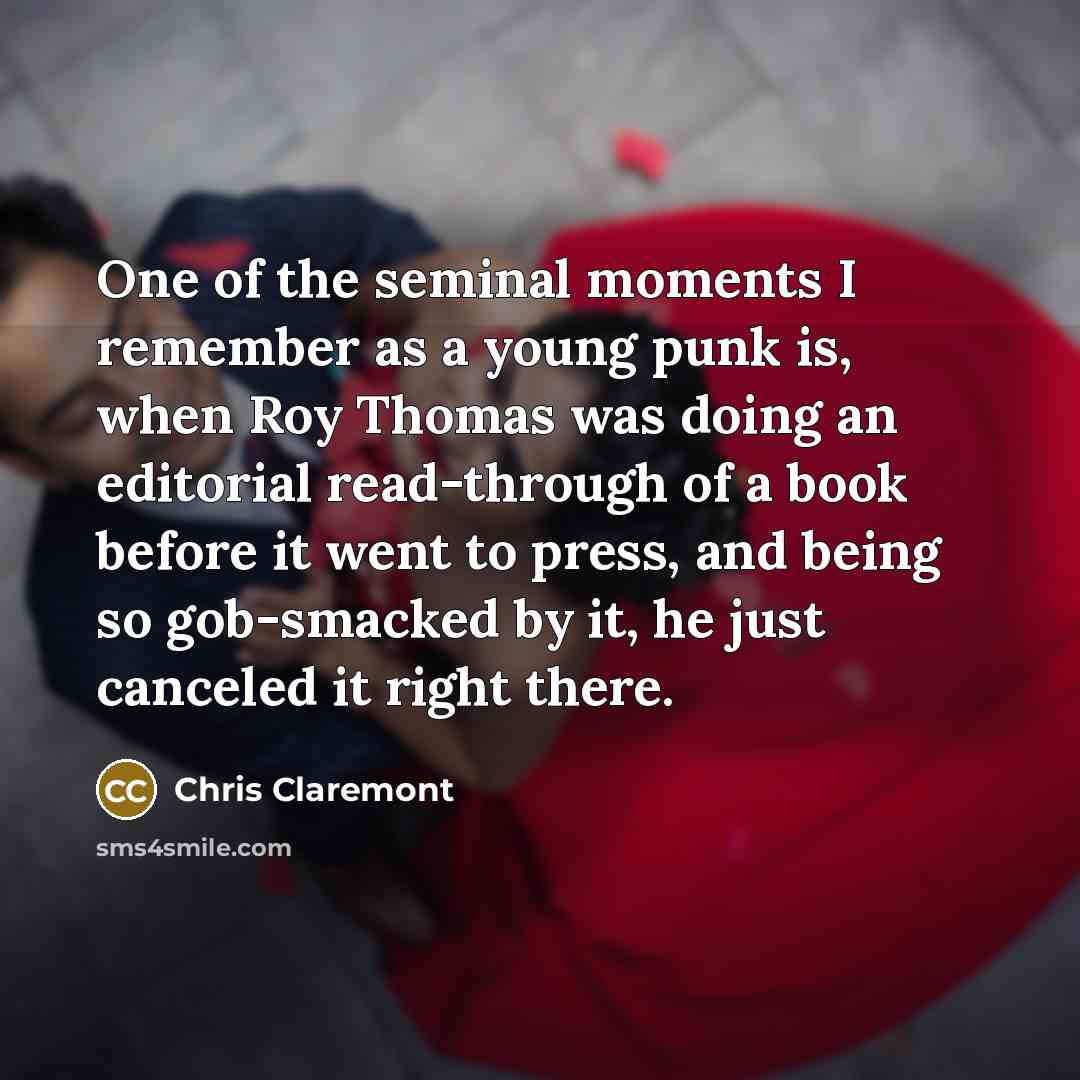 “One of the seminal moments I remember as a young…” quote by Chris Claremont