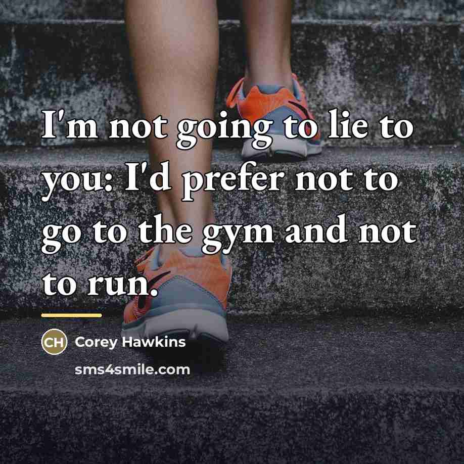 “I'm not going to lie to you: I'd prefer not…” quote by Corey Hawkins