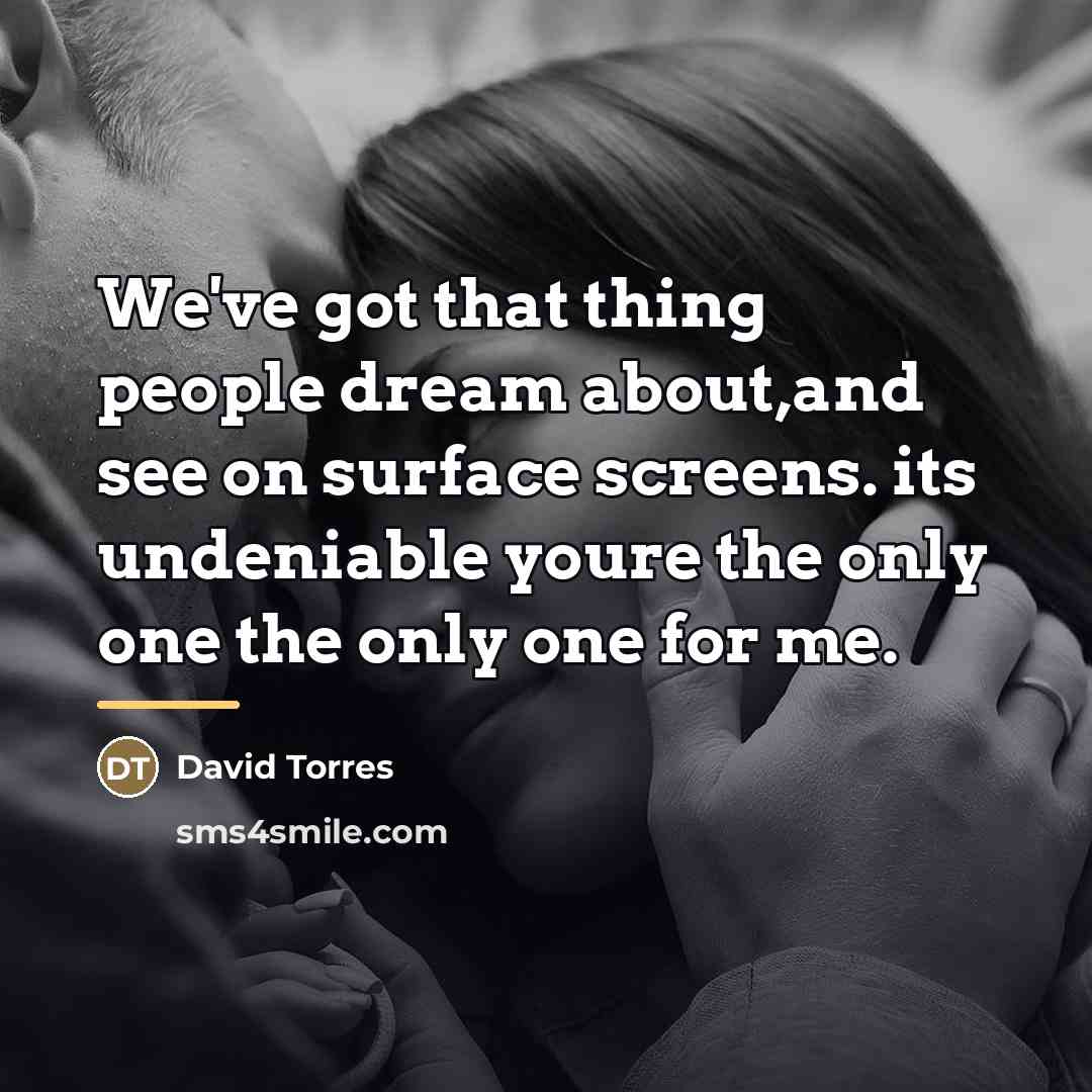“We've got that thing people dream about,and see on surface…” quote by David Torres