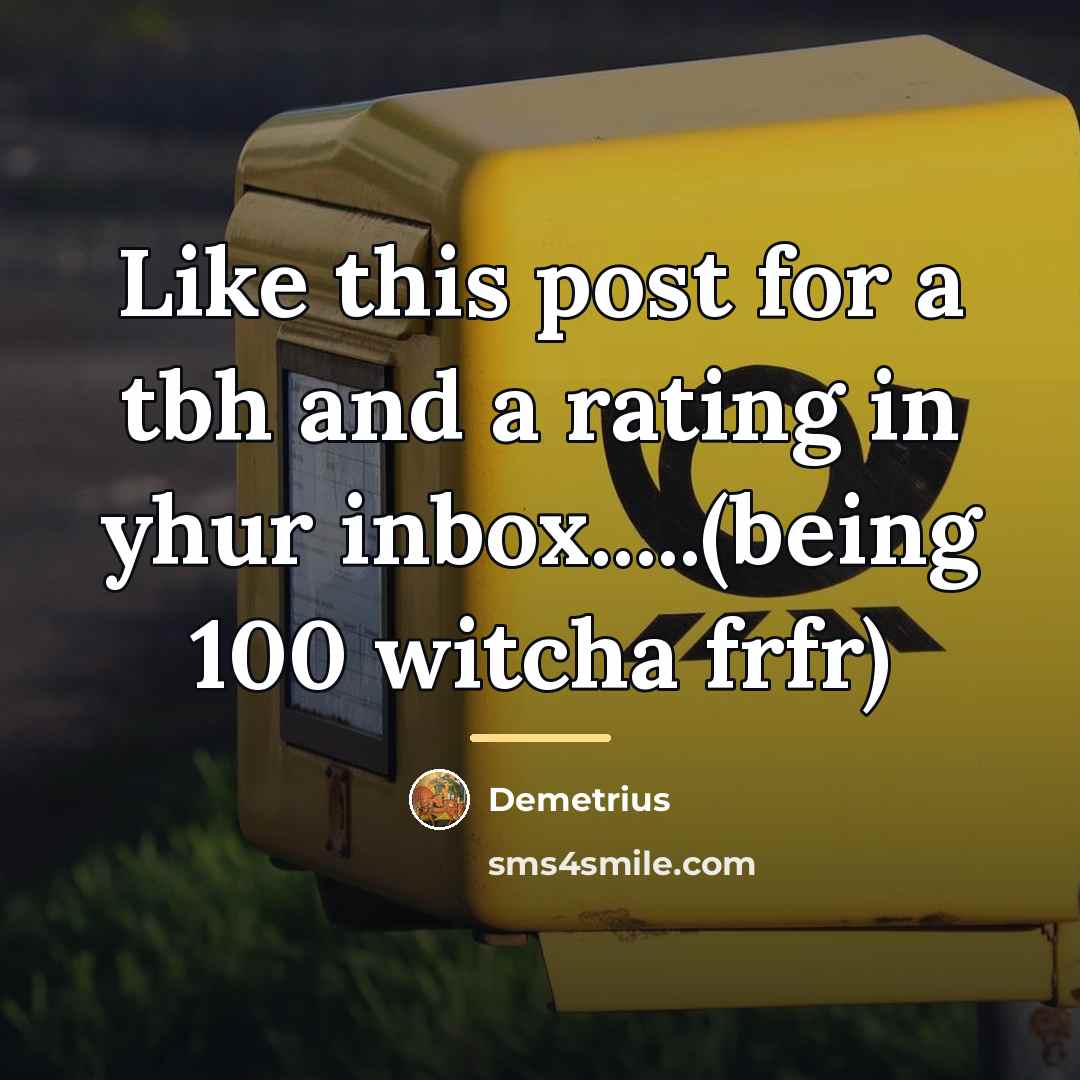 “Like this post for a tbh and a rating in…” quote by Demetrius