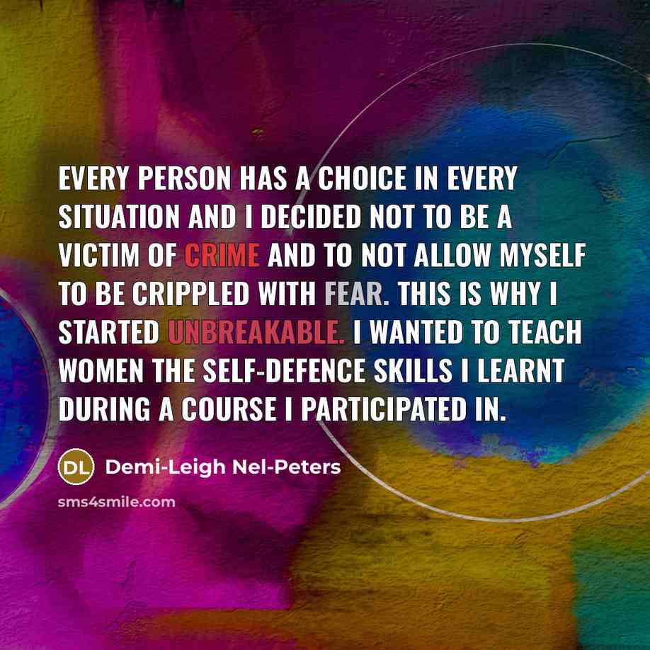 “Every person has a choice in every situation and I…” quote by Demi-Leigh Nel-Peters