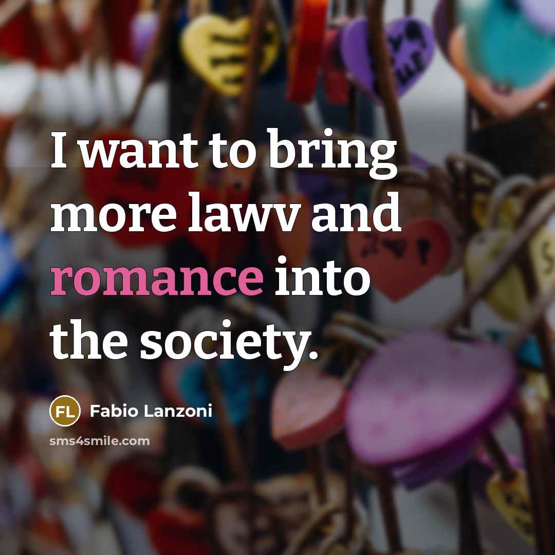 “I want to bring more lawv and romance into the…” quote by Fabio Lanzoni