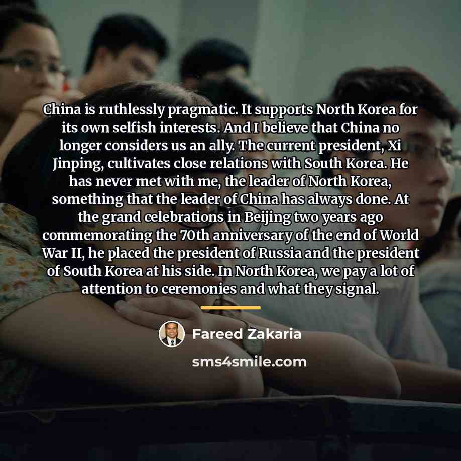 “China is ruthlessly pragmatic. It supports North Korea for its…” quote by Fareed Zakaria