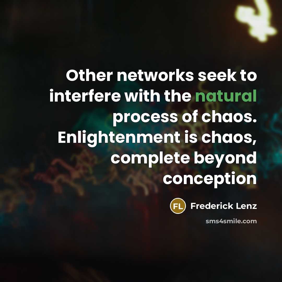 “Other networks seek to interfere with the natural process of…” quote by Frederick Lenz