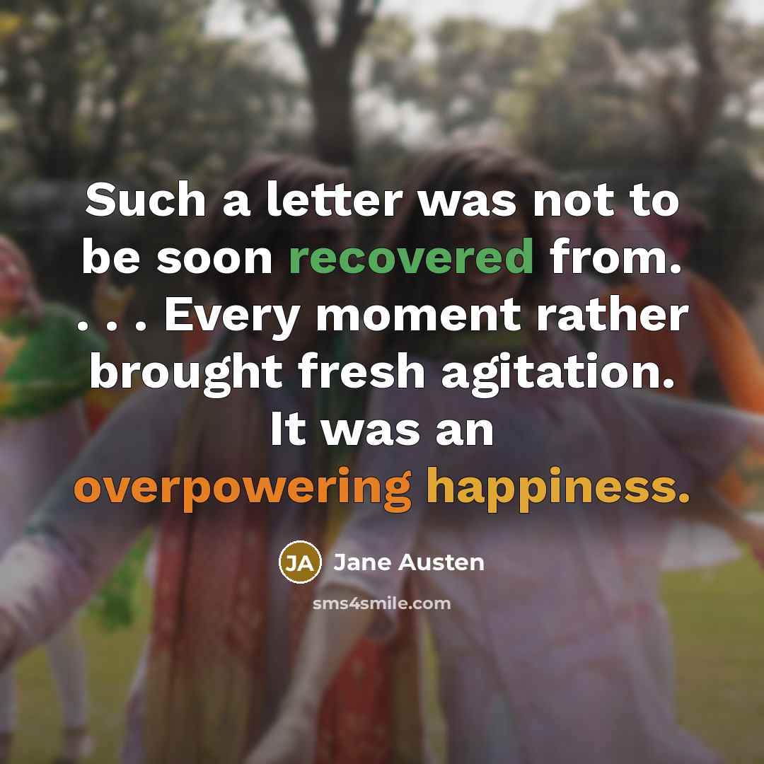 “Such a letter was not to be soon recovered from.…” quote by Jane Austen