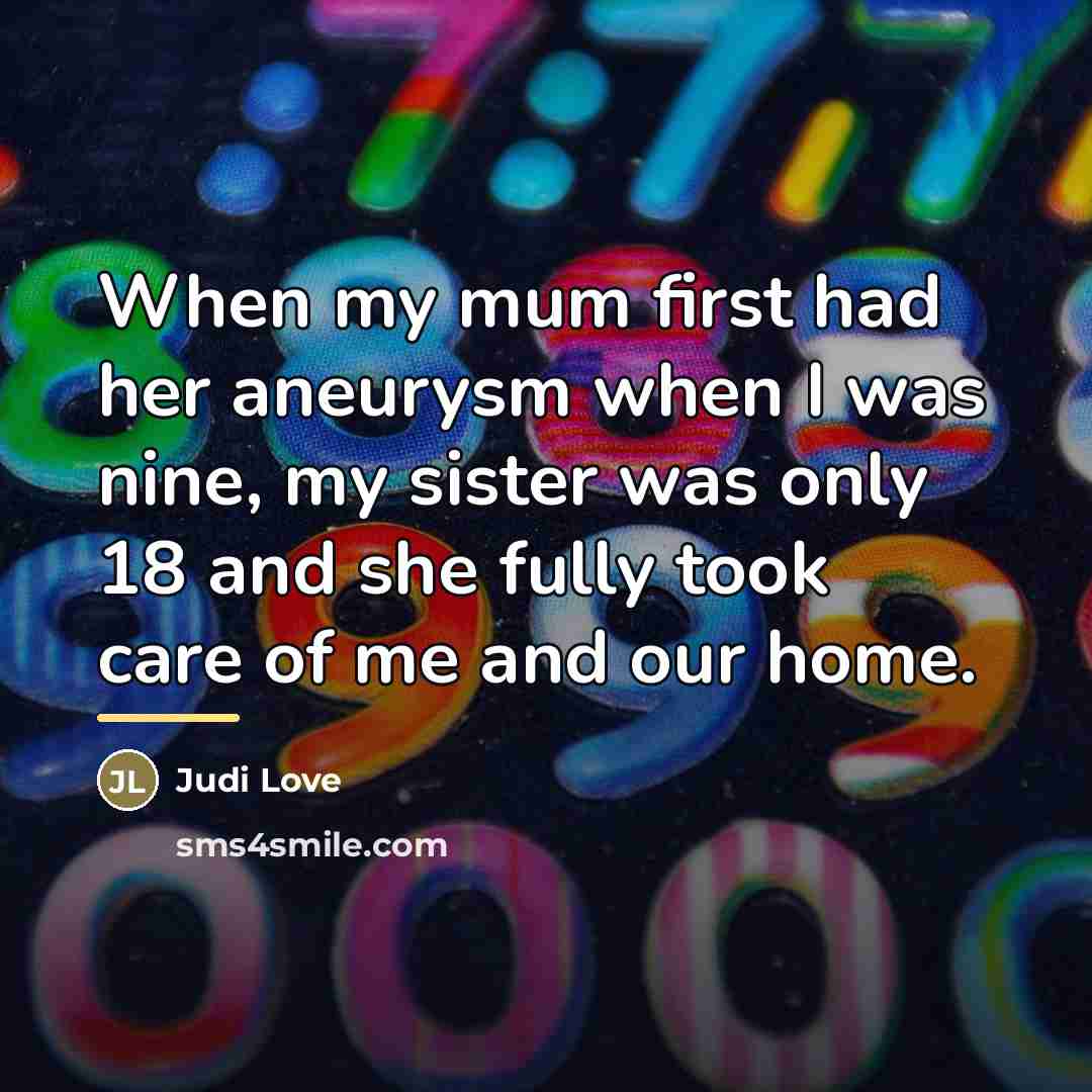 “When my mum first had her aneurysm when I was…” quote by Judi Love