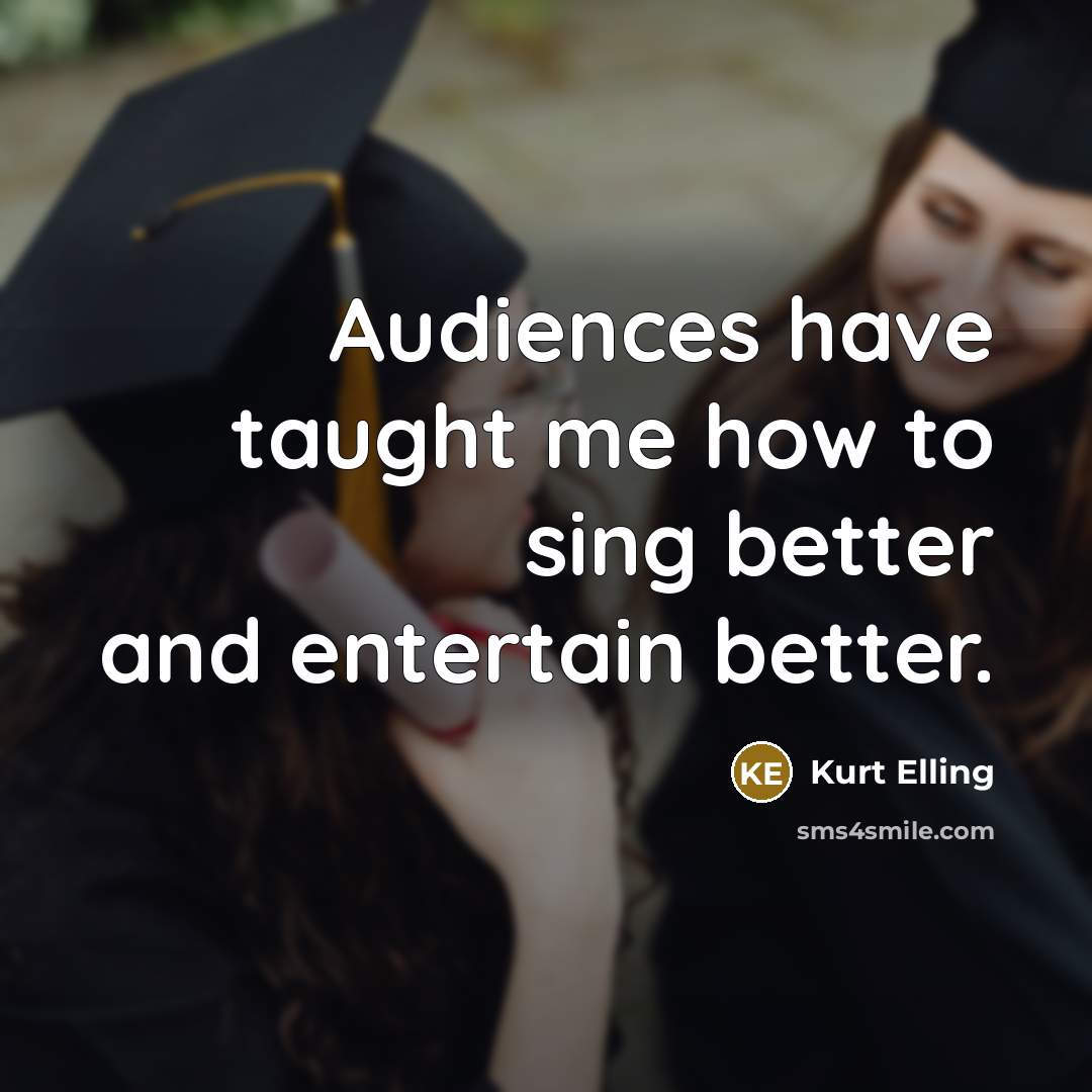 “Audiences have taught me how to sing better and entertain…” quote by Kurt Elling
