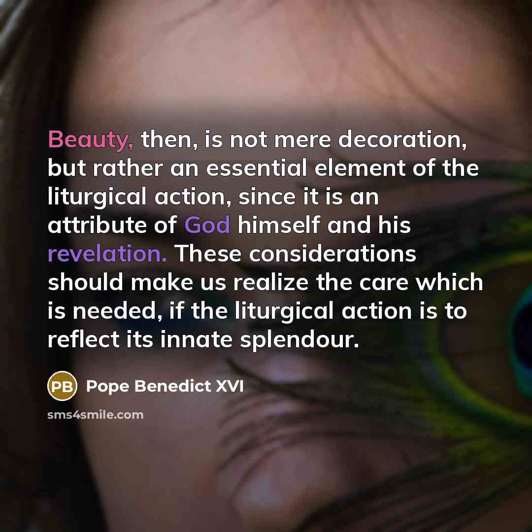 “Beauty, then, is not mere decoration, but rather an essential…” quote by Pope Benedict XVI