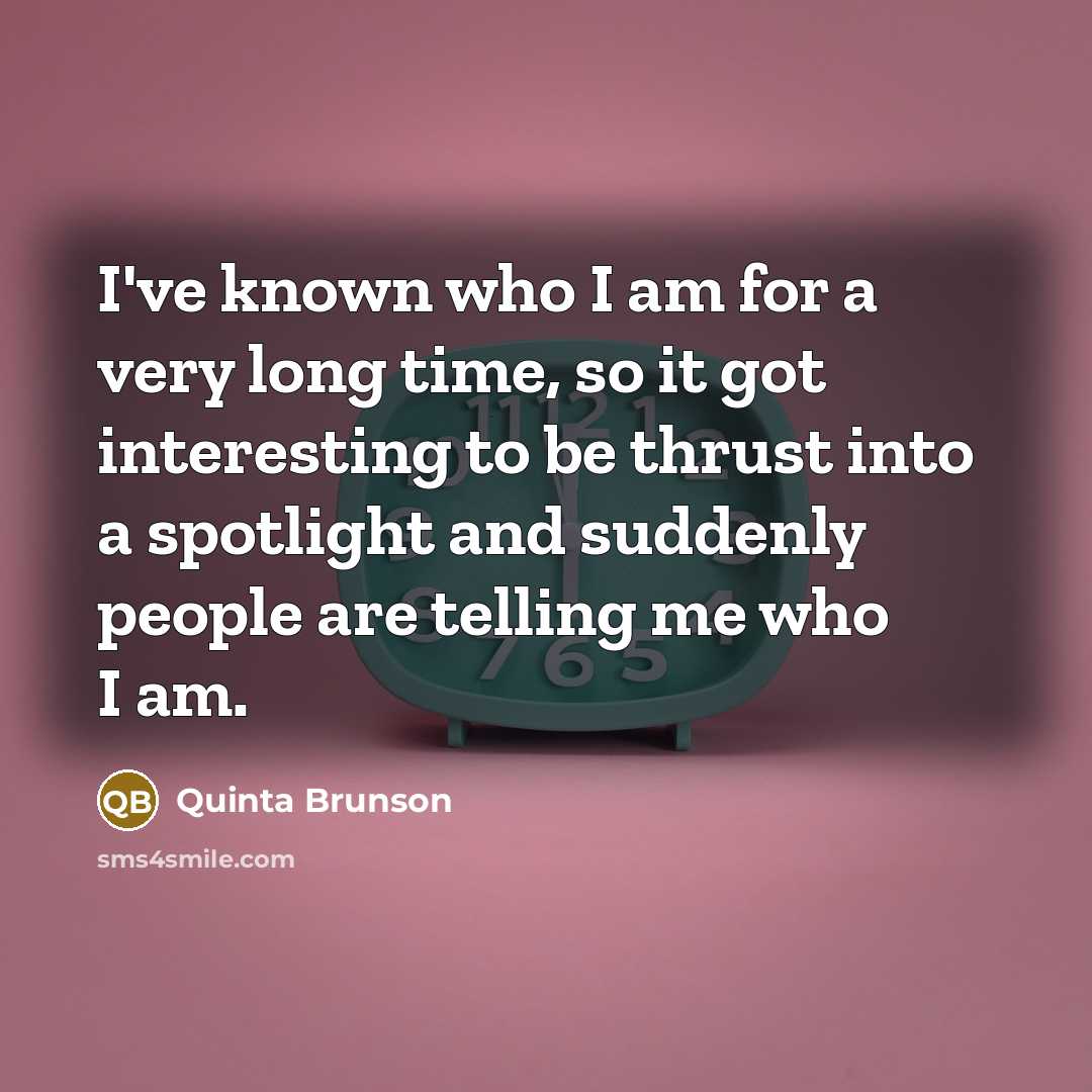 “I've known who I am for a very long time,…” quote by Quinta Brunson