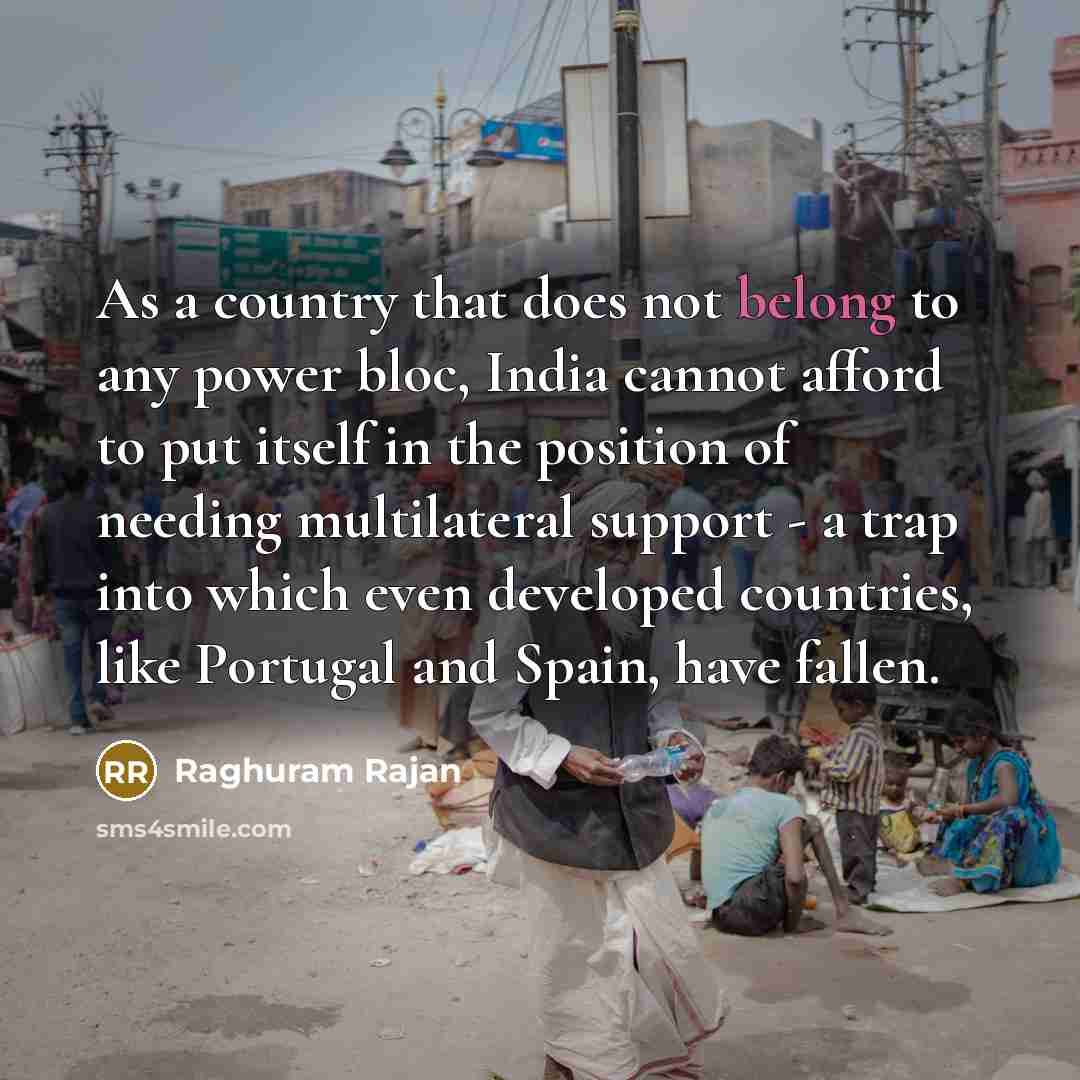 “As a country that does not belong to any power…” quote by Raghuram Rajan