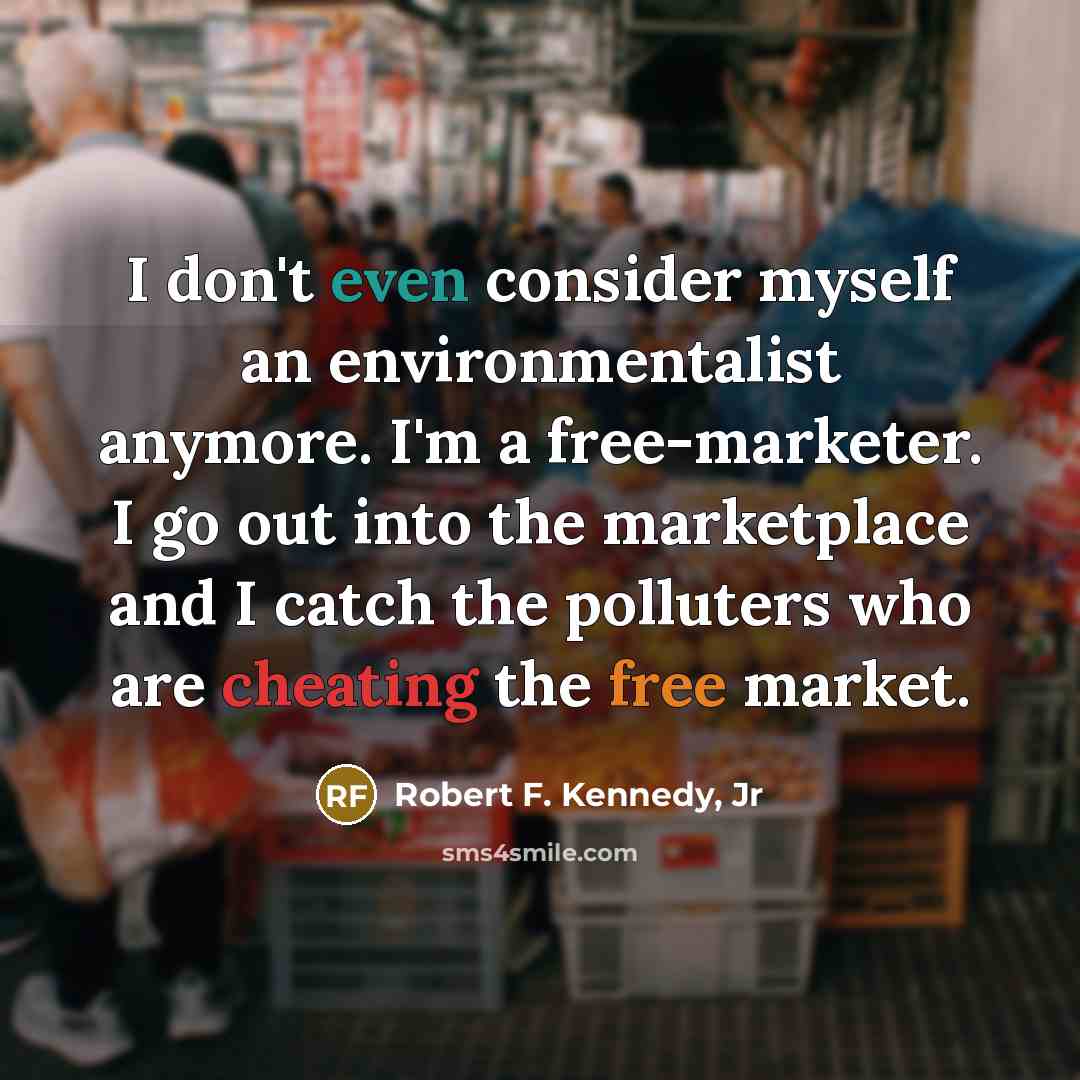 “I don't even consider myself an environmentalist anymore. I'm a…” quote by Robert F. Kennedy, Jr