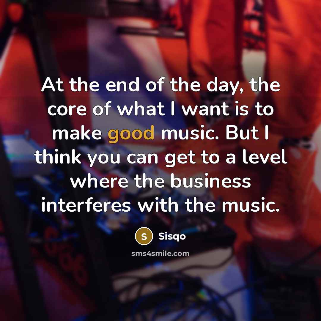 “At the end of the day, the core of what…” quote by Sisqo