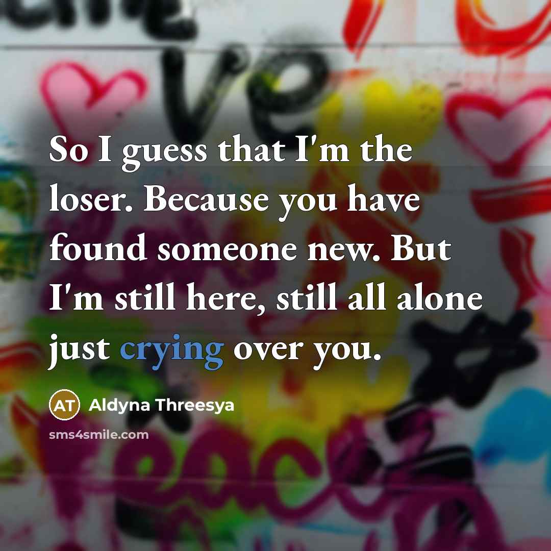 “So I guess that I'm the loser. Because you have…” quote by Aldyna Threesya