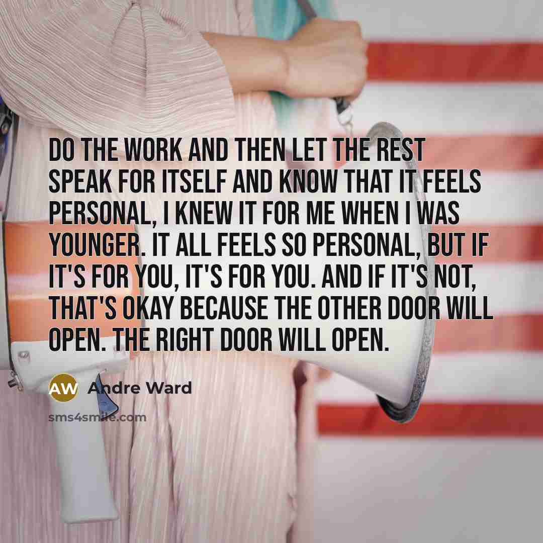 “Do the work and then let the rest speak for…” quote by Andre Ward