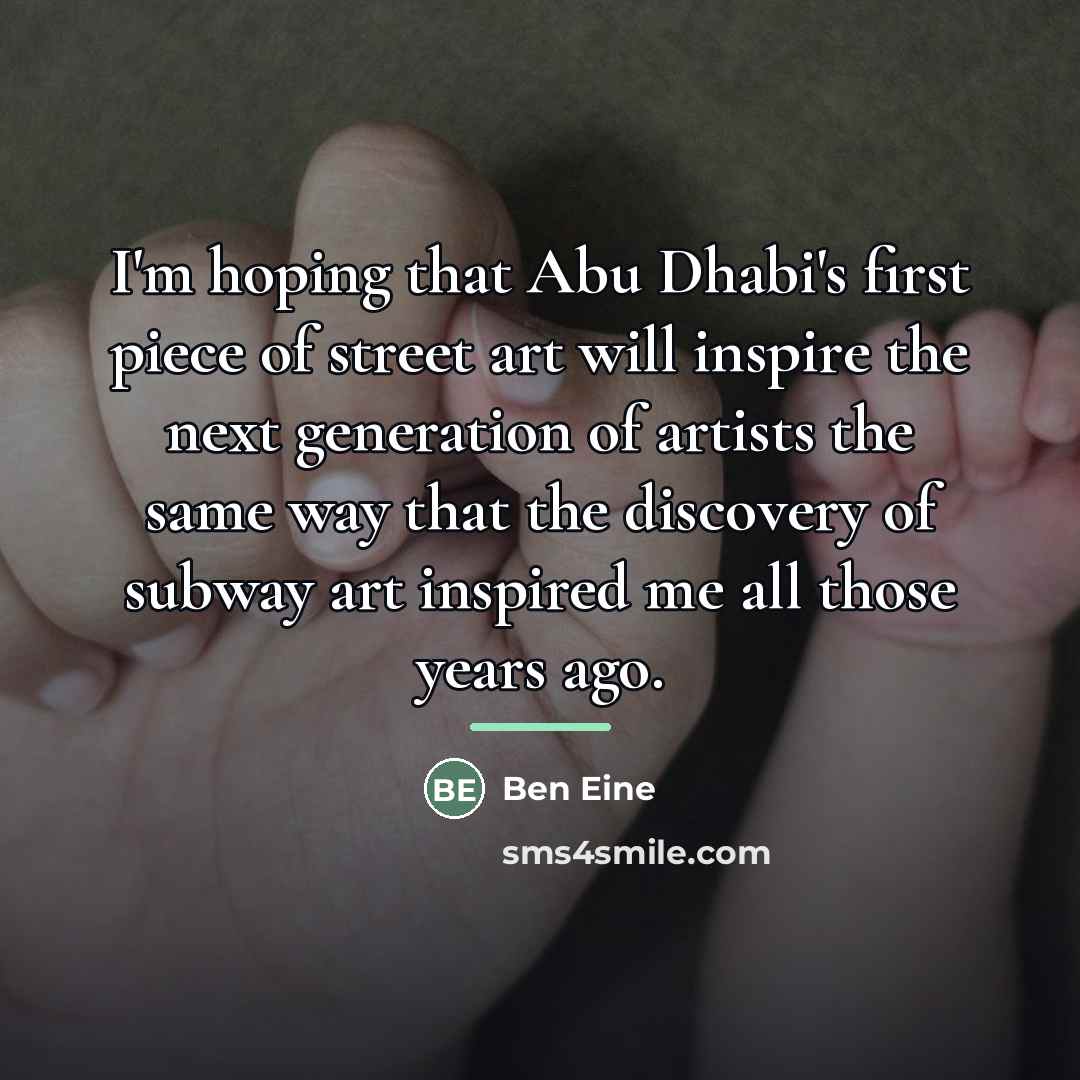 “I'm hoping that Abu Dhabi's first piece of street art…” quote by Ben Eine