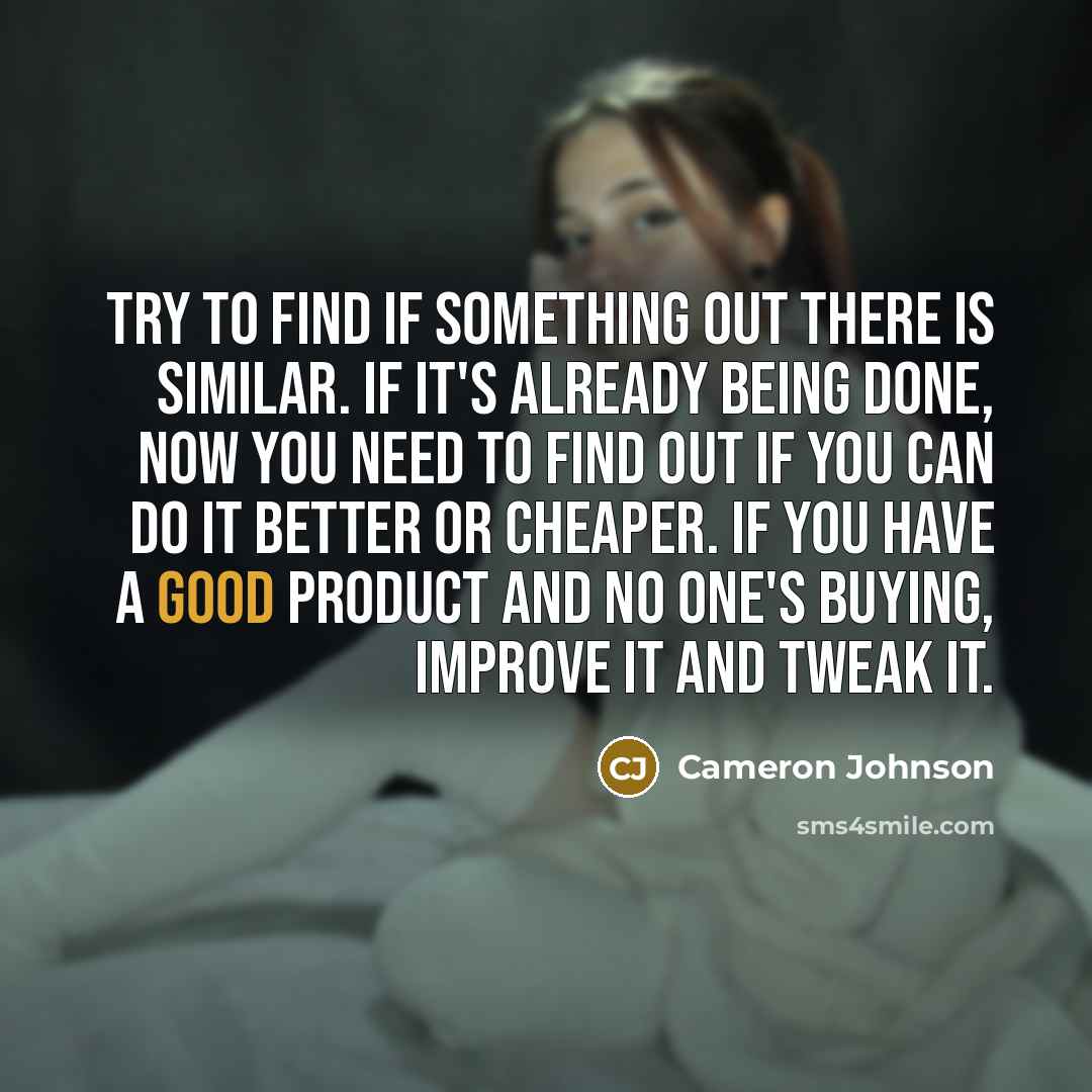 “Try to find if something out there is similar. If…” quote by Cameron Johnson