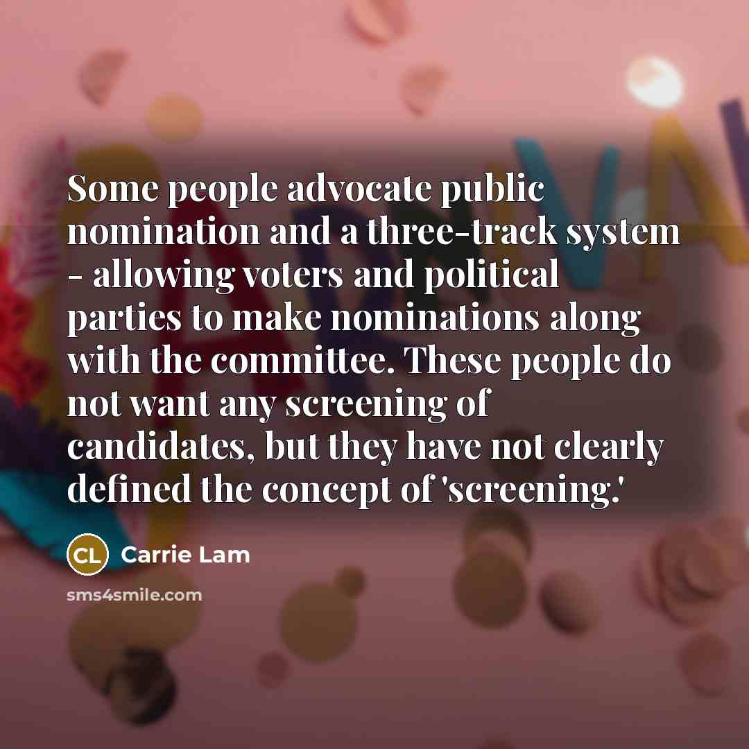 “Some people advocate public nomination and a three-track system -…” quote by Carrie Lam