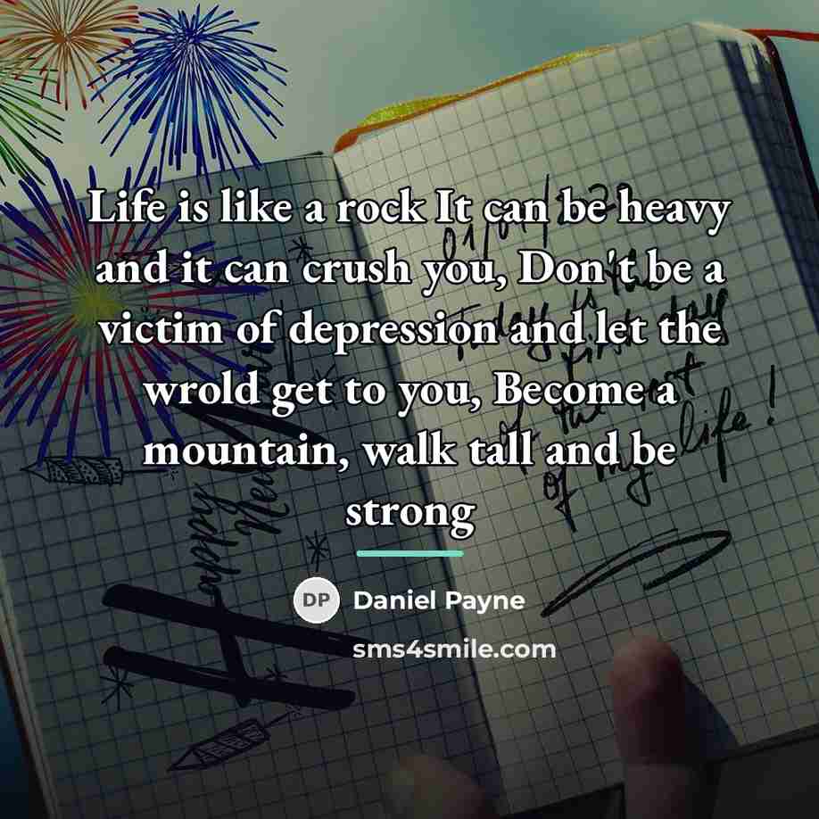 “Life is like a rock It can be heavy and…” quote by Daniel Payne
