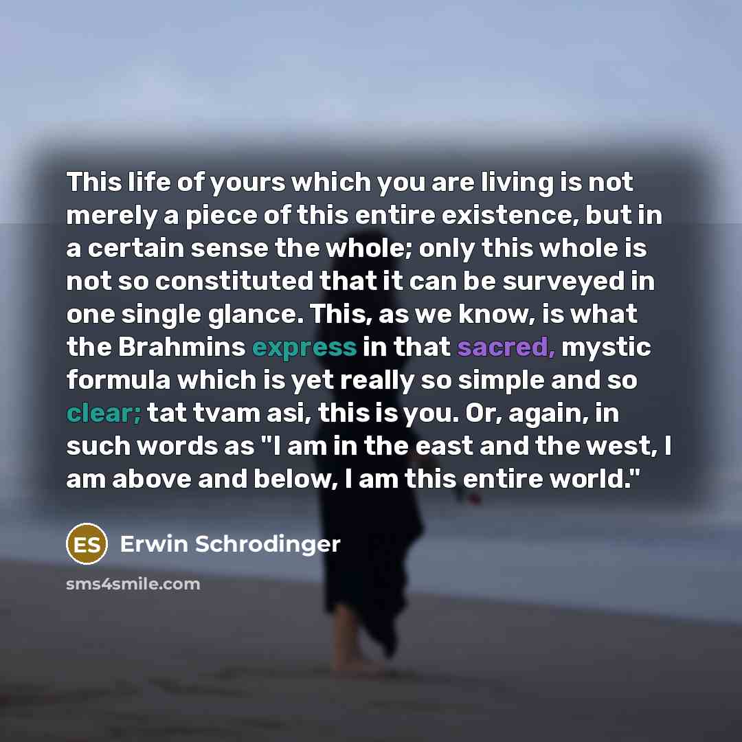 “This life of yours which you are living is not…” quote by Erwin Schrodinger