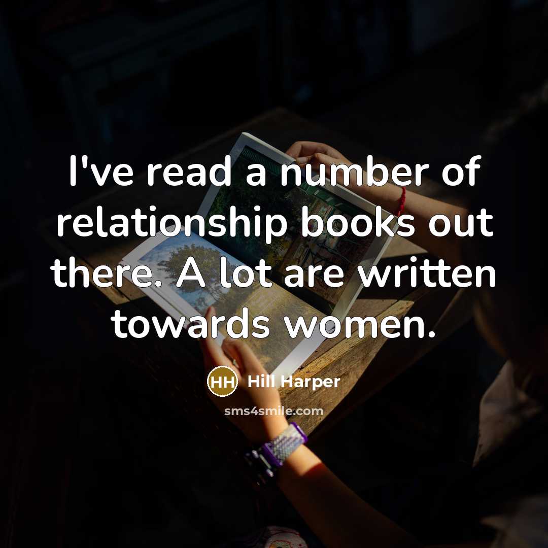 “I've read a number of relationship books out there. A…” quote by Hill Harper