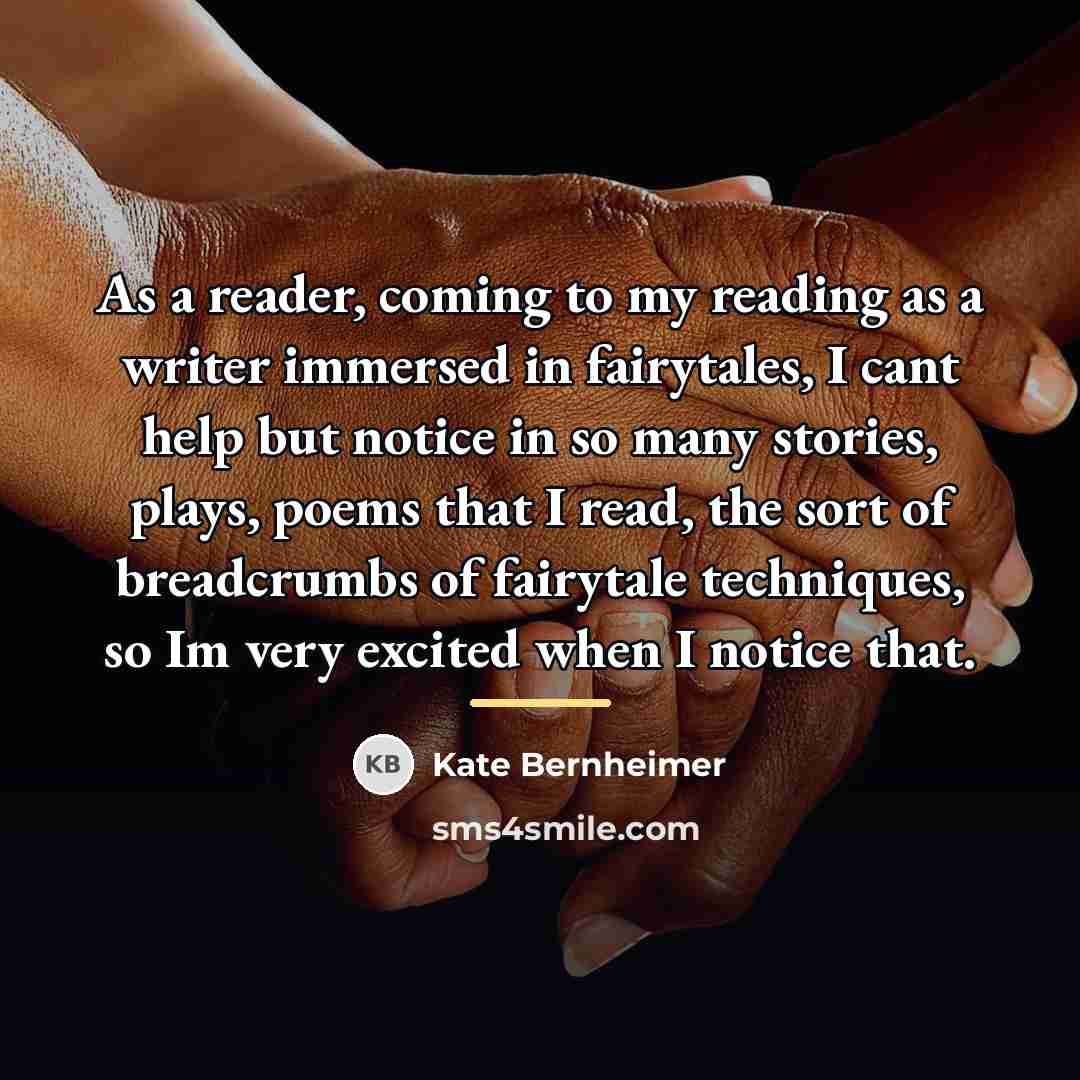 “As a reader, coming to my reading as a writer…” quote by Kate Bernheimer