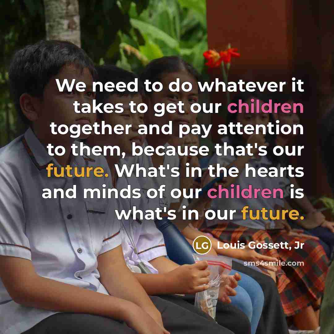 “We need to do whatever it takes to get our…” quote by Louis Gossett, Jr