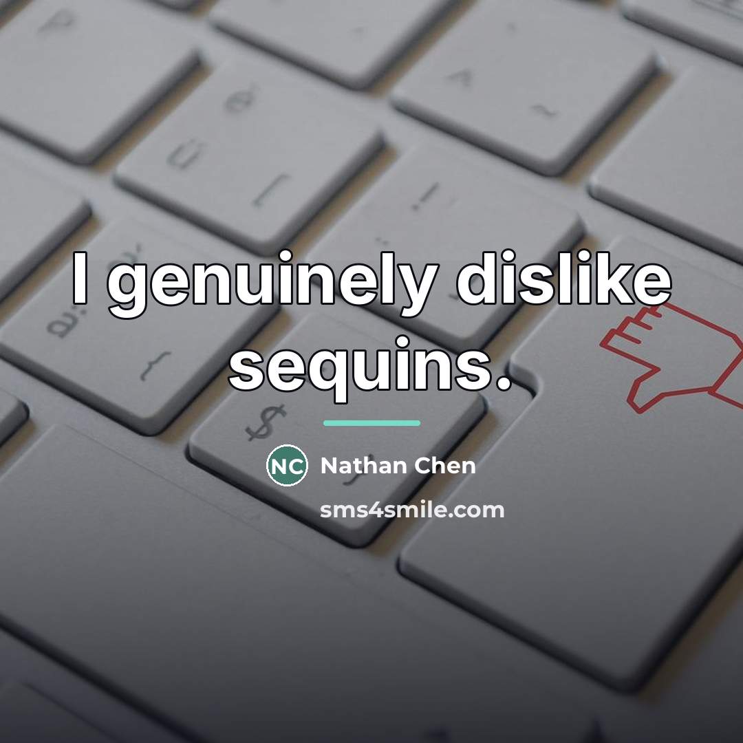 “I genuinely dislike sequins.…” quote by Nathan Chen