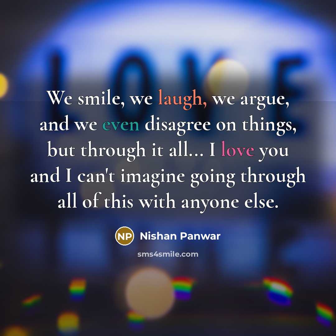 “We smile, we laugh, we argue, and we even disagree…” quote by Nishan Panwar