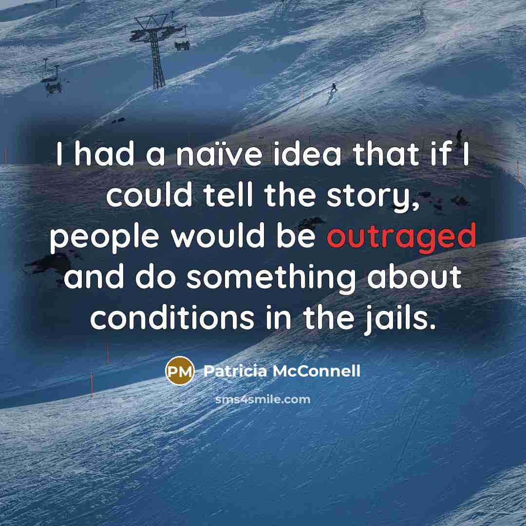 “I had a naïve idea that if I could tell…” quote by Patricia McConnell