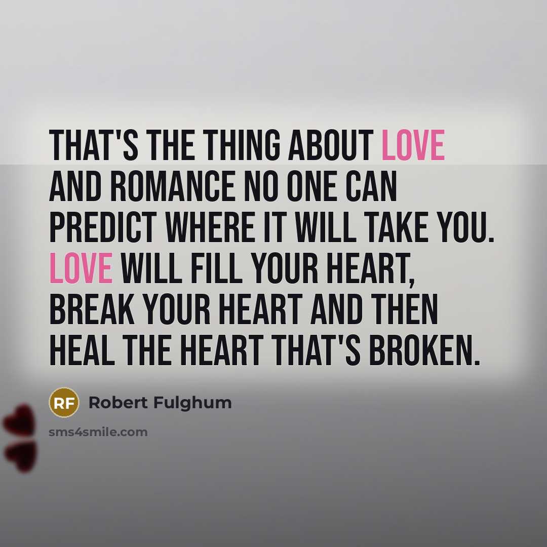 “That's the thing about love and romance no one can…” quote by Robert Fulghum