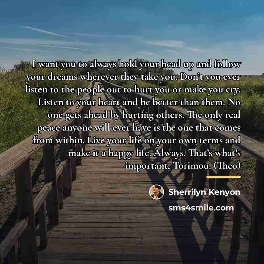 “I want you to always hold your head up and…” quote by Sherrilyn Kenyon