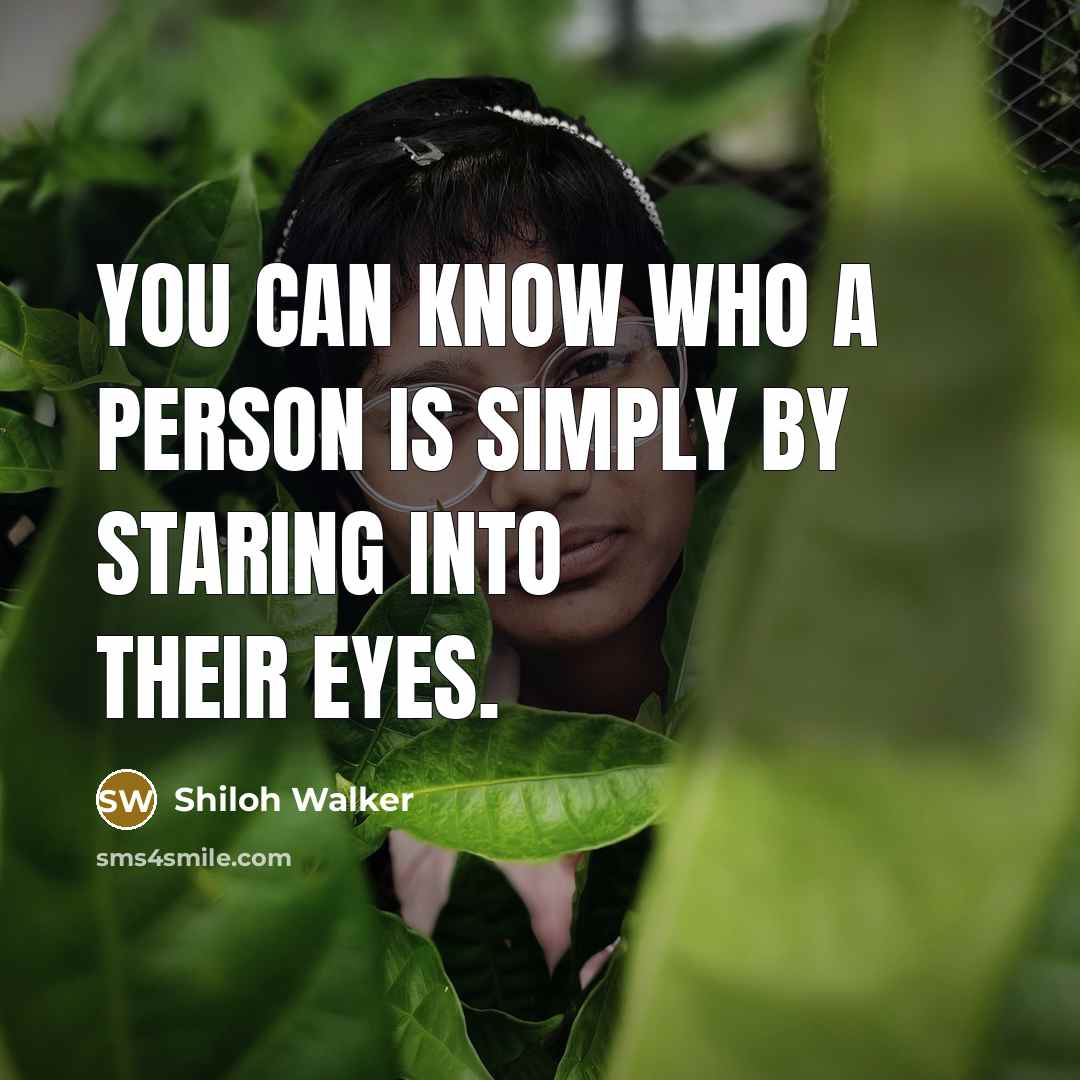 “You can know who a person is simply by staring…” quote by Shiloh Walker