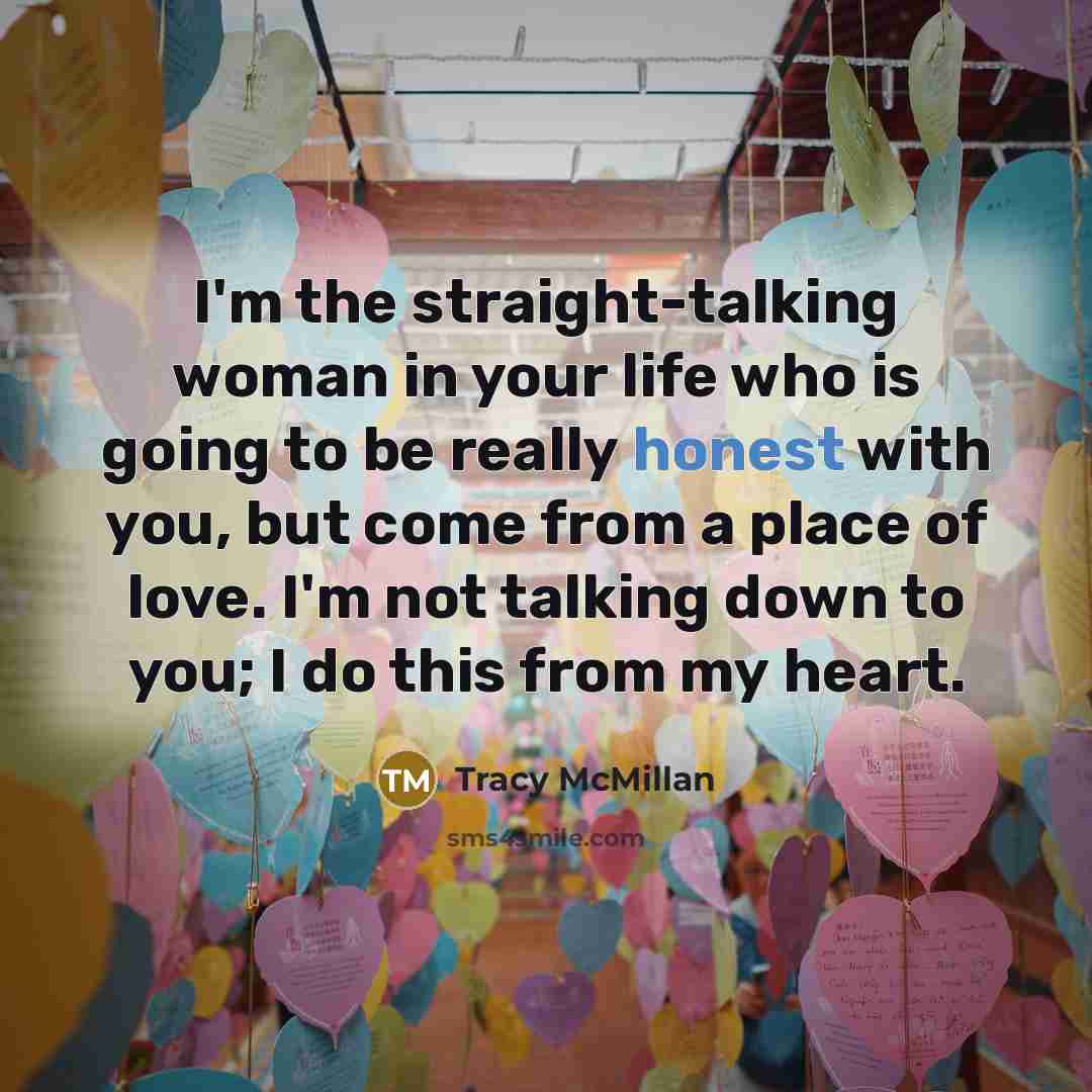 “I'm the straight-talking woman in your life who is going…” quote by Tracy McMillan