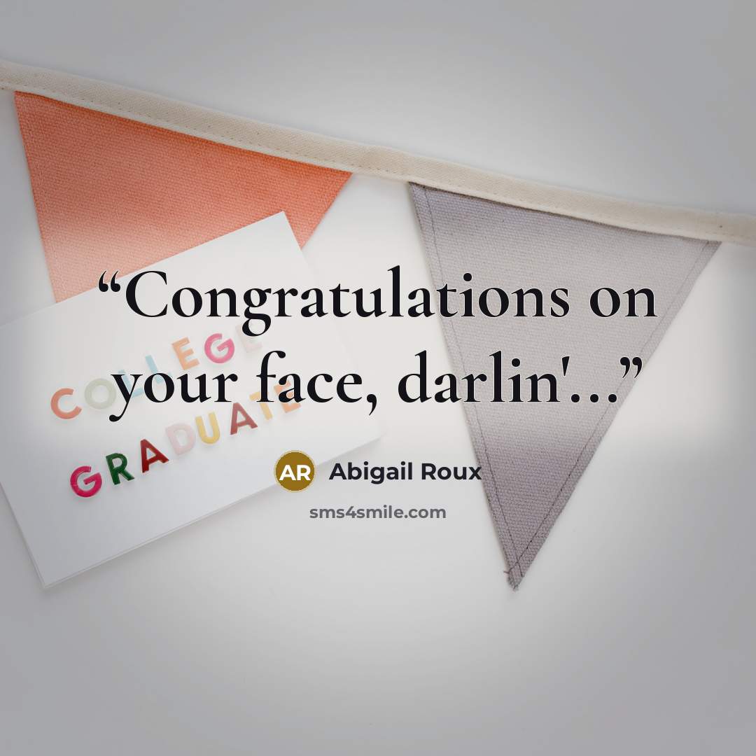 “Congratulations on your face, darlin'...” quote by Abigail Roux