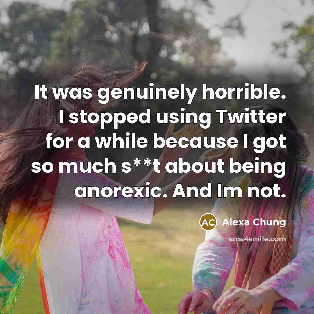 “It was genuinely horrible. I stopped using Twitter for a…” quote by Alexa Chung