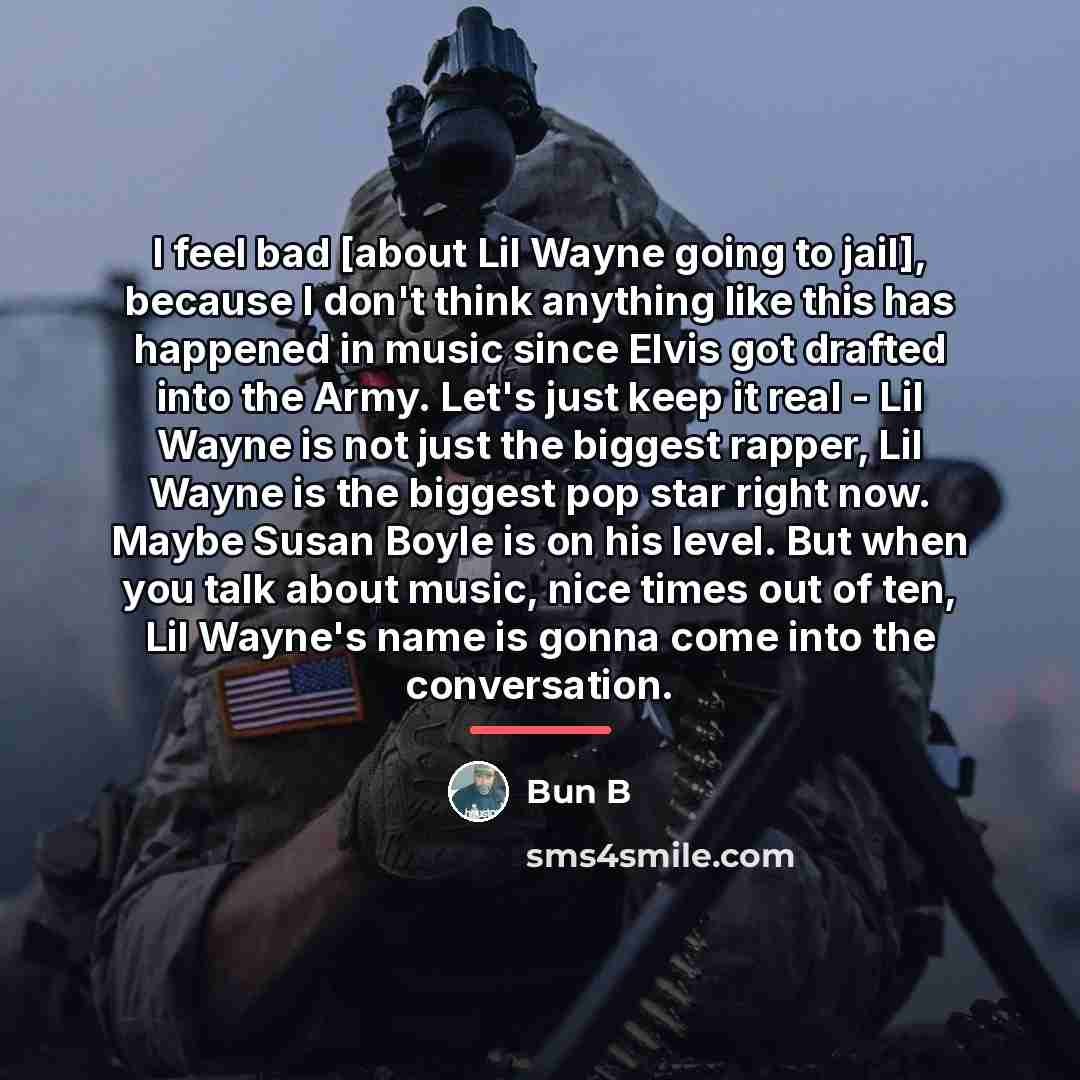 “I feel bad [about Lil Wayne going to jail], because…” quote by Bun B