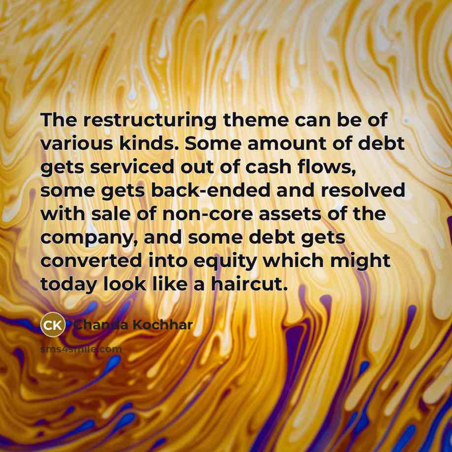 “The restructuring theme can be of various kinds. Some amount…” quote by Chanda Kochhar