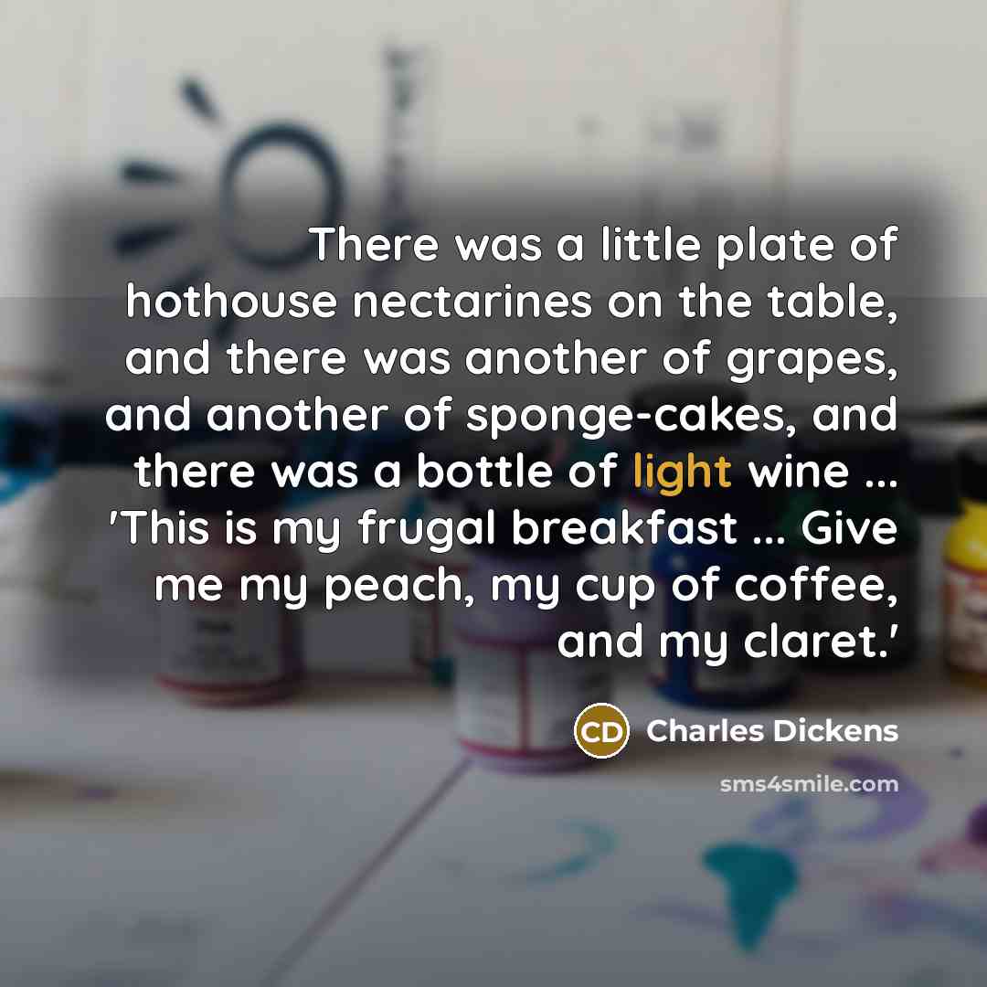 “There was a little plate of hothouse nectarines on the…” quote by Charles Dickens