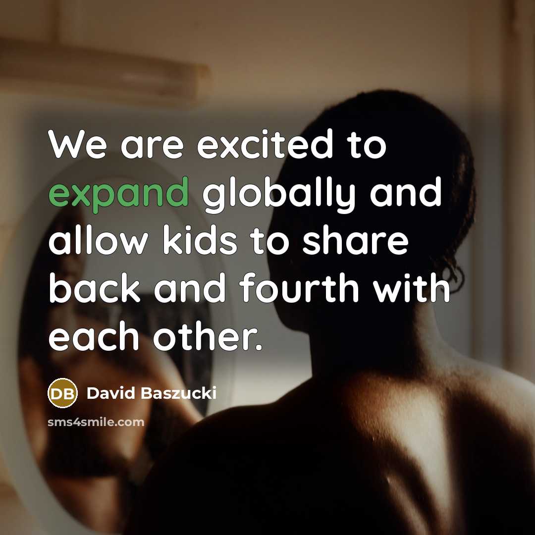 “We are excited to expand globally and allow kids to…” quote by David Baszucki