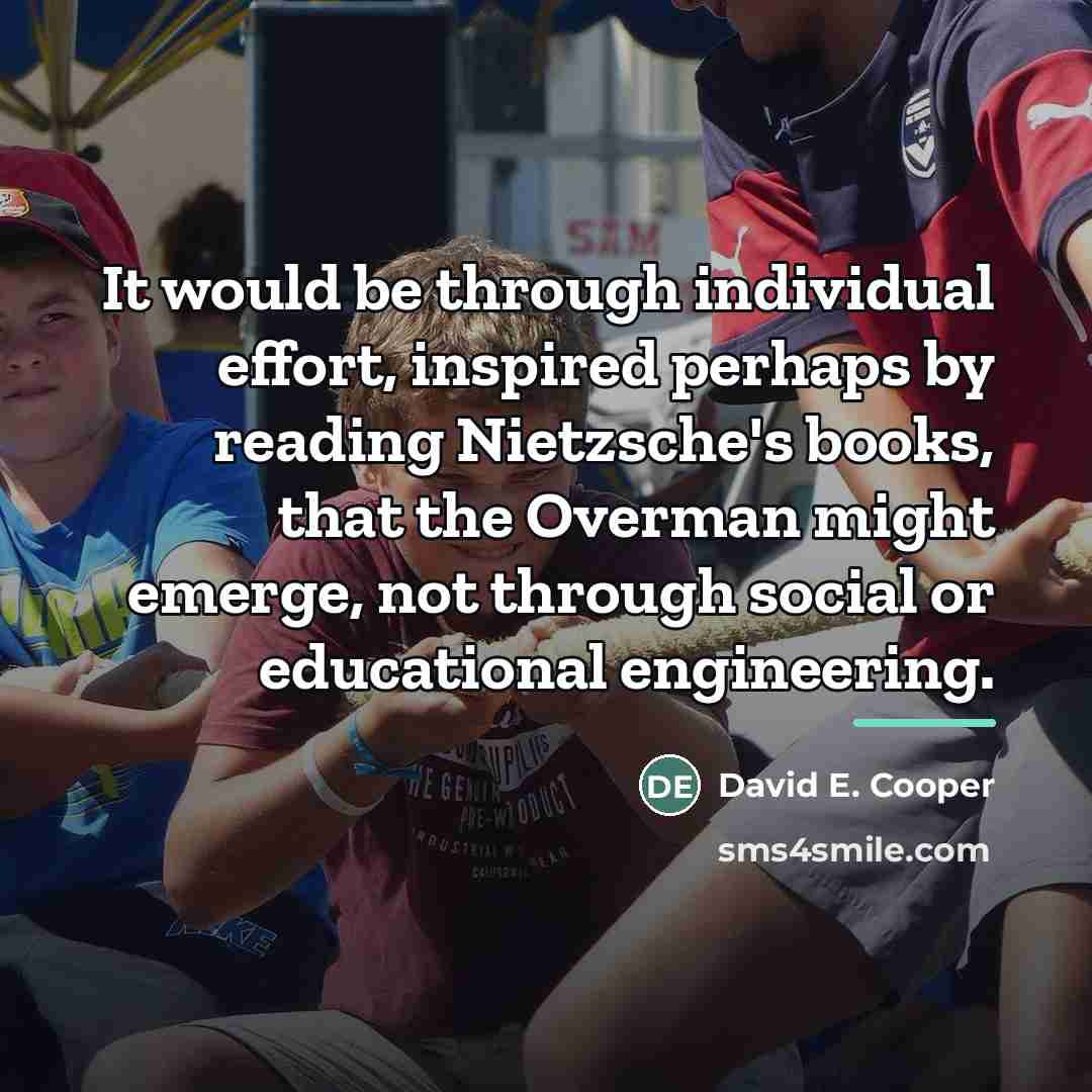 “It would be through individual effort, inspired perhaps by reading…” quote by David E. Cooper
