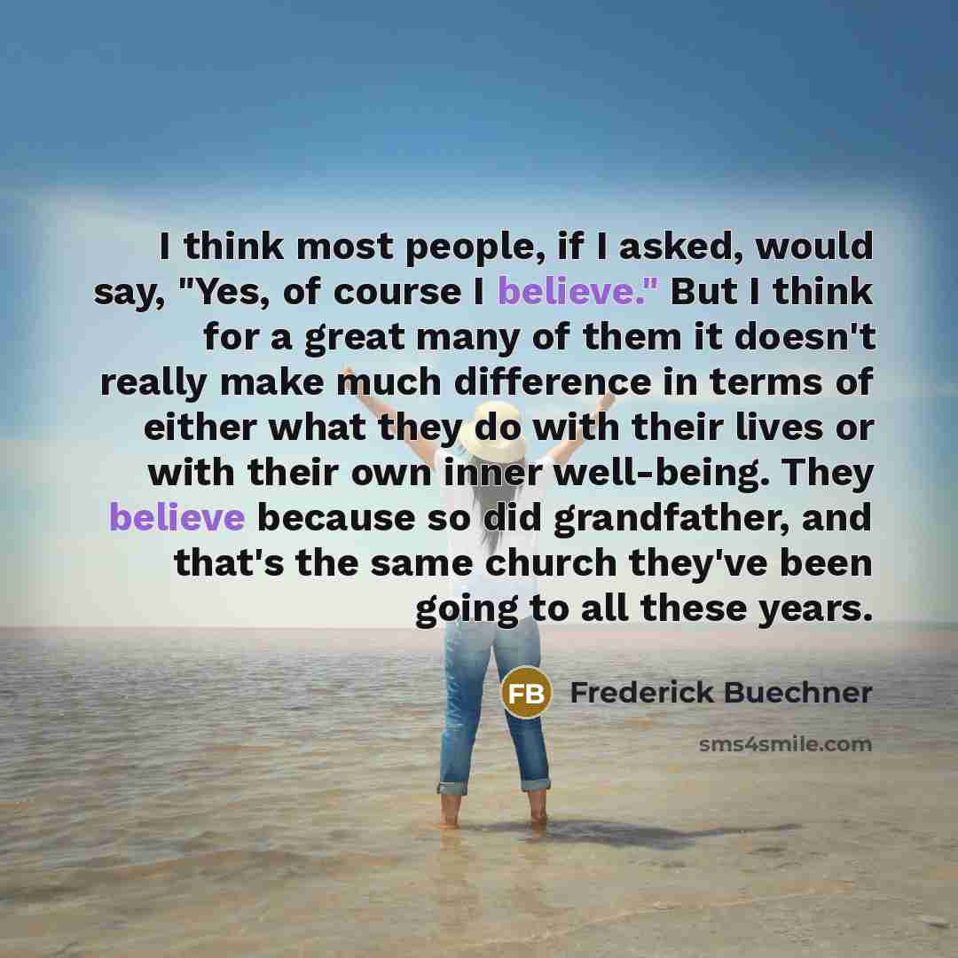 “I think most people, if I asked, would say, "Yes,…” quote by Frederick Buechner