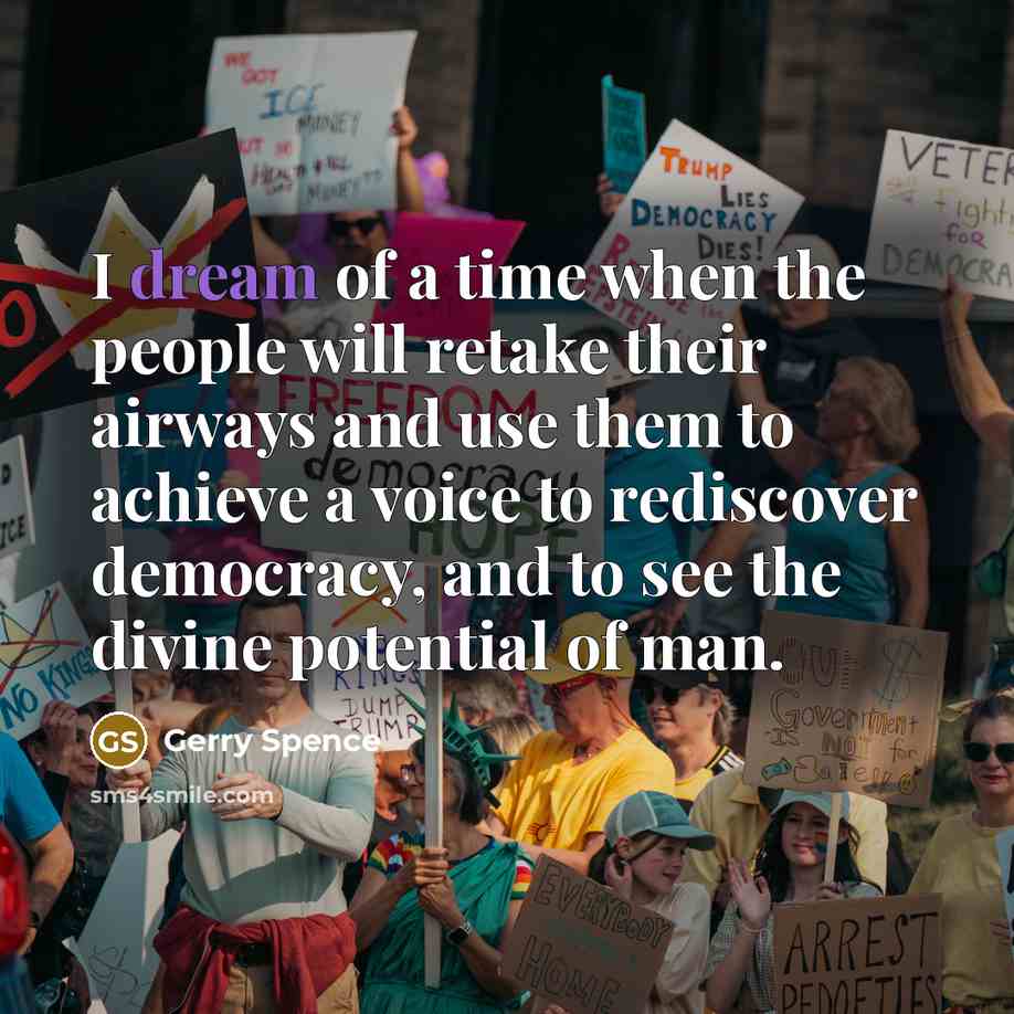 “I dream of a time when the people will retake…” quote by Gerry Spence