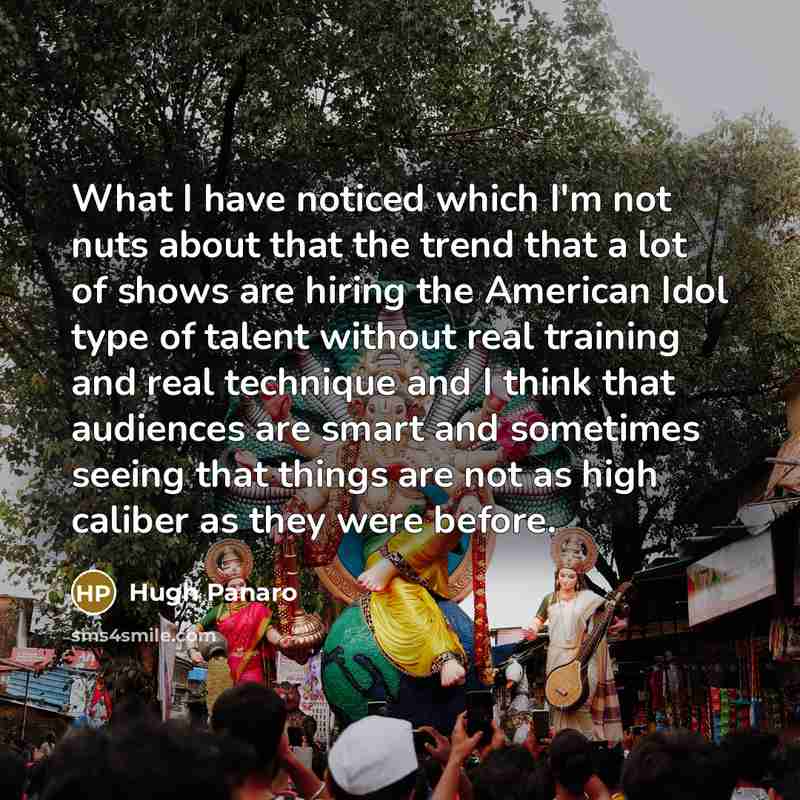 “What I have noticed which I'm not nuts about that…” quote by Hugh Panaro